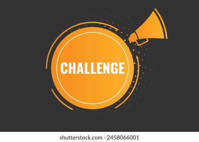 Challenge Button. Speech Bubble, Banner Label Challenge