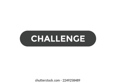 Challenge button web banner templates. Vector Illustration