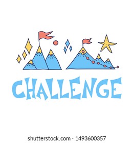 Challenge emblem. Stylized text. Vector hand drawn quote with decoration.