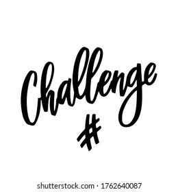 Challenge - hand lettering with graphic elements for social media, stories, card, blogging, posting, design. Vector calligraphy illustration