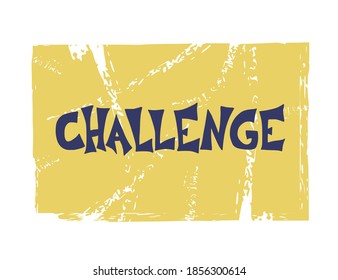 Challenge stylized text emblem. Vector hand drawn word.