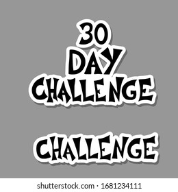 Challenge stylized text stickers. Vector hand drawn quotes.