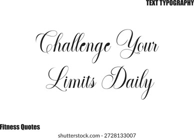 Desafía tus límites Texto cursivo diario Tipografía Fitness Cita diciendo