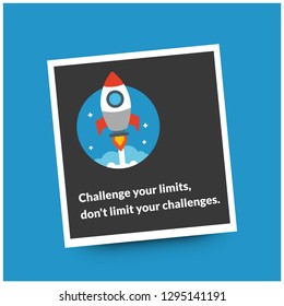 Challenge your limits, don't limit your challenges motivational quote with rocket ship illustration