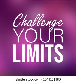 challenge your limits. Life quote with modern background vector illustration