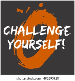 Challenge Yourself!  (Brush Lettering Vector Illustration Design Template)
