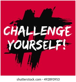 Challenge Yourself!  (Brush Lettering Vector Illustration Design Template)