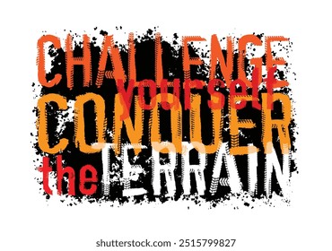 Challenge yourself conquer the terrain. Offroad grunge lettering. Tire track words made from unique letters. landscape poster. Editable isolated vector illustration. Graphic design