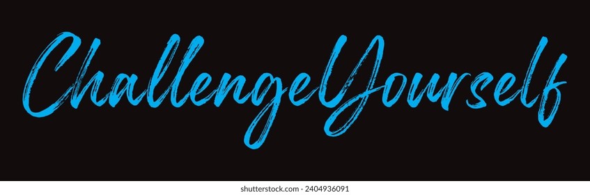 challenge yourself text on black background.