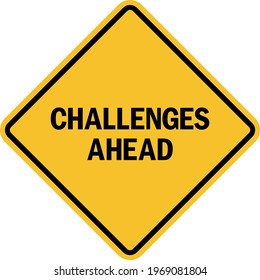 Challenges ahead sign. Black on yellow diamond background. Road safety signs and symbols.