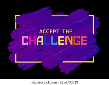 Challenges Concept. Accept the Challenge Motivation Quote vector illustration. Target Achievement idea. Business diversity case, change for progression. Concept of power sign, logo, win motto banner