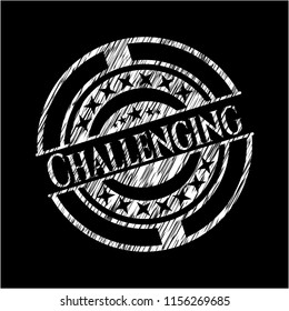 Challenging chalkboard emblem written on a blackboard
