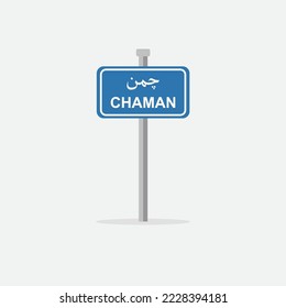 Chaman road sign board vector illustration. Chaman city name written in Urdu language