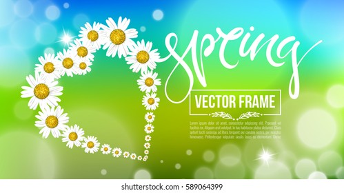 Chamomile in the form of hearts and hand drawn letters spring. Vector beautiful card, the frame