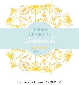 Chamomile illustration.Hand drawn flowers.Vector template label with hand draw floral elements and herbs. Layout  for cosmetics shop, beauty salon, natural and organic products.