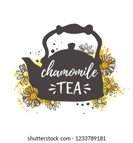 Chamomile tea concept design. Kettle. Hand drawn vector illustration. Can be used for cafe, market, menu, shop, bar, restaurant, poster, label, sticker, logo.