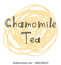Chamomile tea lettering on abstract background graphic design. Hand drawn vector illustration for tea packaging, poster, mug, menu for cafe, coffee house, tea house.