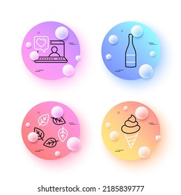 Champagne bottle, Organic tested and Friends chat minimal line icons. 3d spheres or balls buttons. Ice cream icons. For web, application, printing. Anniversary alcohol, Bio ingredients, Love. Vector