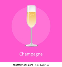 Champagne Classical Luxury Alcohol Drink In Elite Glassware, Fizzy Expensive Winery, Glass Of Refreshing Beverage With Bubbles, Vector Illustration