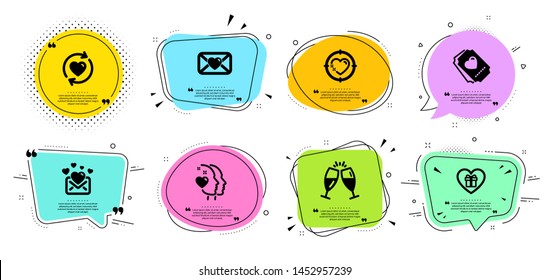 Champagne glasses, Love mail and Heart line icons set. Chat bubbles with quotes. Love ticket, Update relationships and Valentine signs. Romantic gift, Heart target symbols. Vector