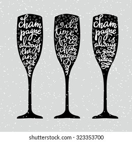 Champagne New Years lettering modern calligraphy set on champagne glass shape isolated vector typography elements. Its time for champagne Champagne is always the answer Champagne is always a good idea