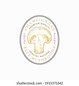 Champignon Frame Badge or Logo Template. Hand Drawn Mushroom Sketch with Retro Typography and Borders. Vintage Premium Oval Emblem. Isolated.