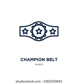 champion belt icon from sports collection. Thin linear champion belt, winner, boxing outline icon isolated on white background. Line vector champion belt sign, symbol for web and mobile