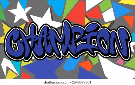 "CHAMPION" graffiti art in bold blue letters with a colorful abstract and star background. Ideal for sports, motivation, and achievement themes