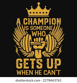 A champion Gym or fitness tshirt design vector design
