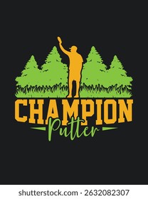 Champion Putter t shirt Design Bold Typography Illustration for Disc Golf Players