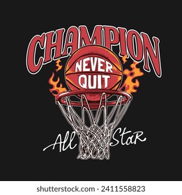 champion slogan with hand drawn basketball hoop on fire vector illustration on black background