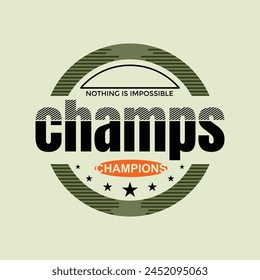 Champion stylish slogan typography tee shirt design.Motivation and inspirational quote.Clothing,t shirt,apparel and other uses Vector print, typography, poster.