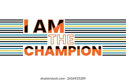 Soy el campeón, diseño elegante de camiseta de tipografía de eslogan. Motivación y cita inspiradora. Ropa, camiseta, ropa y otros usos.