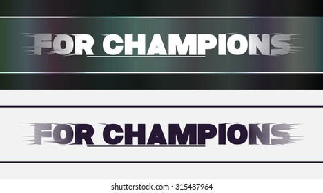 For champions. Lettering. Vector image.