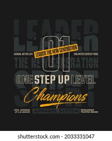 Champions, modern and stylish typography slogan. Colorful abstract design with grunge and  lines style. Vector illustration for print tee shirt, background, typography, poster and more.