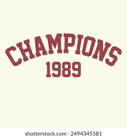 champions slogan ,  Slogan graphic for t-shirt , varsity slogan