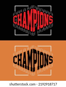 Champions Vintage typography design in vector illustration.clothing,t shirt,apparel and other uses.Abstract design with the grunge and denim style. Vector print, typography, poster.