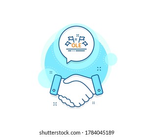 Championship with flags sign. Handshake deal complex icon. Ole chant line icon. Sports event symbol. Agreement shaking hands banner. Ole chant sign. Vector