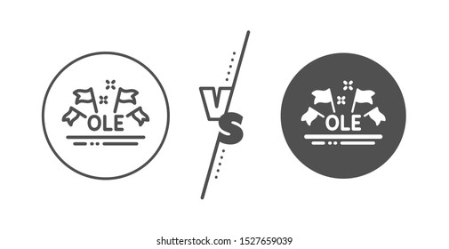 Championship with flags sign. Versus concept. Ole chant line icon. Sports event symbol. Line vs classic ole chant icon. Vector