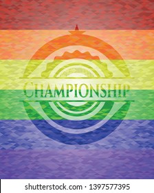 Championship on mosaic background with the colors of the LGBT flag