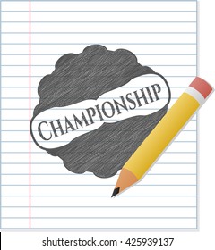 Championship pencil effect