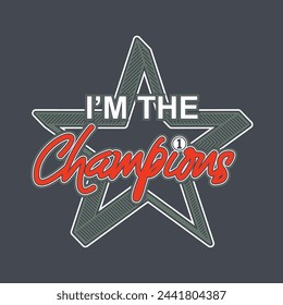 Champions,stylish slogan typography tee shirt design.Motivation and inspirational quote.Clothing,t shirt,apparel and other uses Vector print, typography, poster.