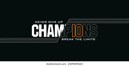 Champion,stylish slogan typography tee shirt design.Motivation and inspirational quote.Clothing,t shirt,apparel and other uses Vector print, typography, poster.