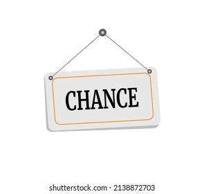 Chance hanging sign isolated on white wall