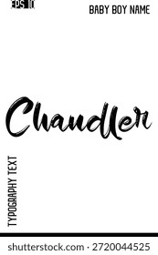 Chandler   -Boy Names Stylish Brush Typography Text Lettering Vector Design