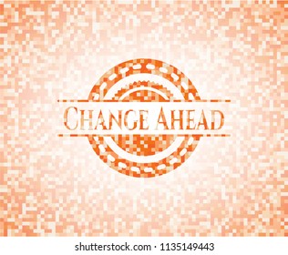Change Ahead abstract emblem, orange mosaic background