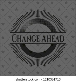 Change Ahead black badge