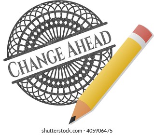 Change Ahead draw with pencil effect
