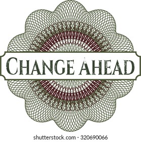 Change Ahead linear rosette