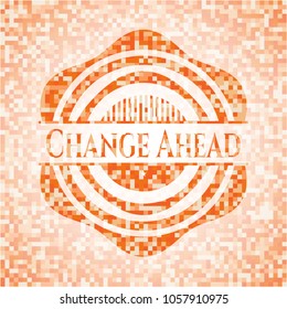 Change Ahead orange mosaic emblem